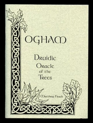 Item #B55607 Ogham: Druidic Oracle of the Trees. Matthew Flesch