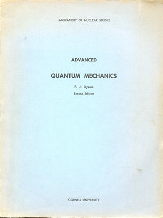 Item #B55675 Advanced Quantum Mechanics. F. J. Dyson, Second edition, Michael J. Moravcsik