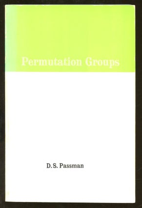 Item #B55717 Permutation Groups. Donald Passman