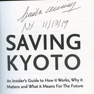 Saving Kyoto: An Insider's Guide to How It Works, Why It Matters and What It Means for the Future [Signed by Chichilnisky!]