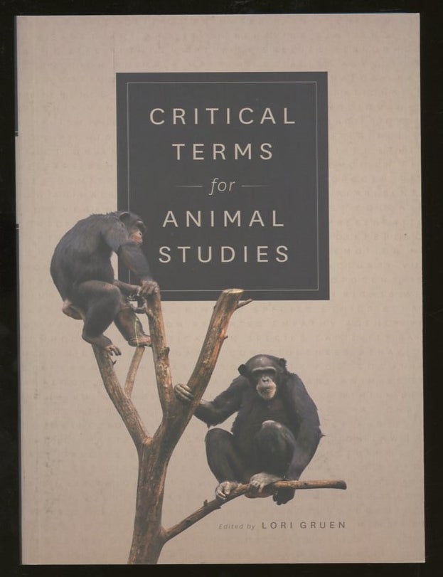 Critical Terms for Animal Studies | Lori Gruen | First printing