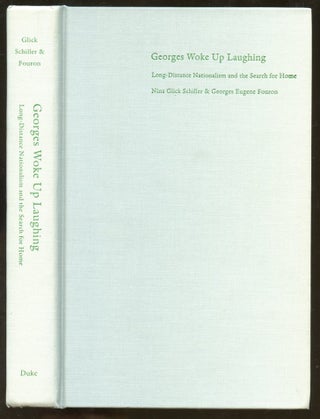 Item #B55806 Georges Woke Up Laughing: Long-Distance Nationalism and the Search for Home. Nina...