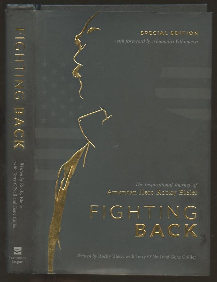 Item #B55828 Fighting Back: The Inspirational Journey of American Hero Rocky Bleier [Inscribed by Bleier!]. Rocky Bleier, Terry O'Neil, Gene Collier.