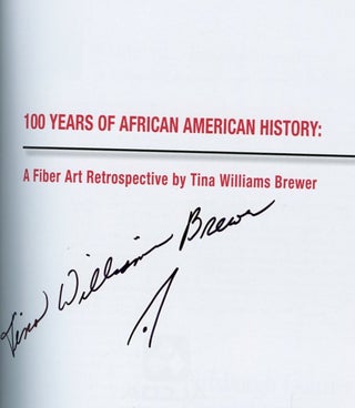 100 Years of African American History: A Fiber Art Retrospective [Signed by Brewer!]