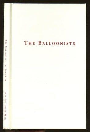 Item #B55866 The Balloonists. Eula Biss