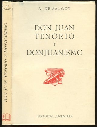 Item #B55905 Don Juan Tenorio y Donjuanismo. A. de Salgot