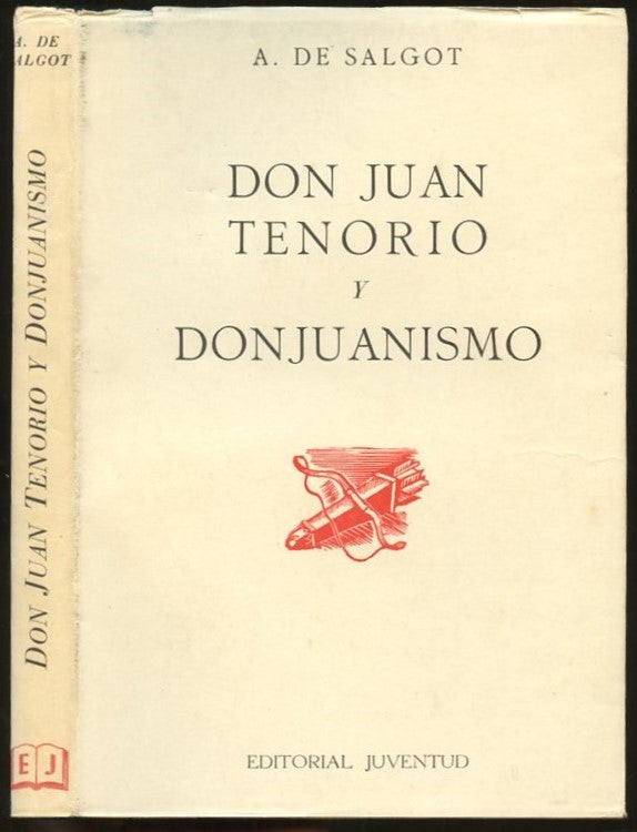 Item #B55905 Don Juan Tenorio y Donjuanismo. A. de Salgot.