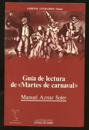 Item #B55908 Guia de Lectura de Martes de Carnaval. Manuel Aznar Soler