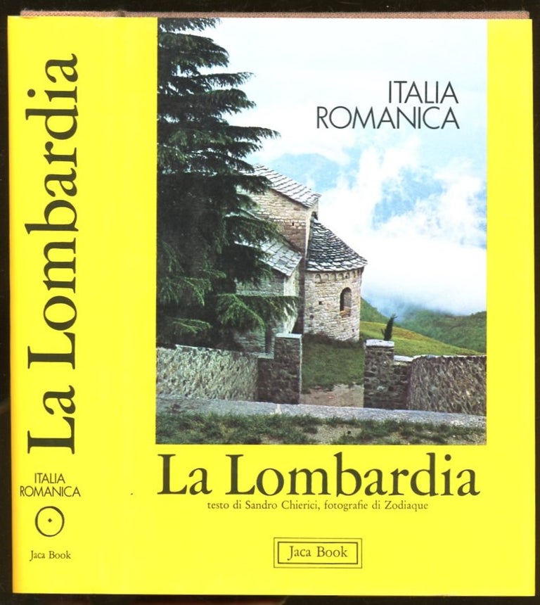 Item #B55918 La Lombardia: Volume 1 di Italia Romanica. Sandro Chierici, Zodiaque.