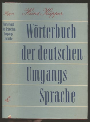 Item #B55923 Worterbuch der Deutschen Umgangssprache. Heinz Kupper
