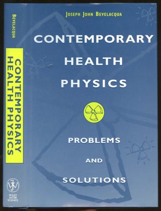 Item #B55961 Contemporary Health Physics: Problems and Solutions. Joseph John Bevelacqua
