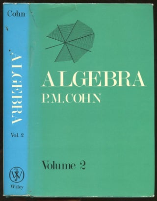 Item #B55967 Algebra: Volume 2 [This volume only!]. P. M. Cohn