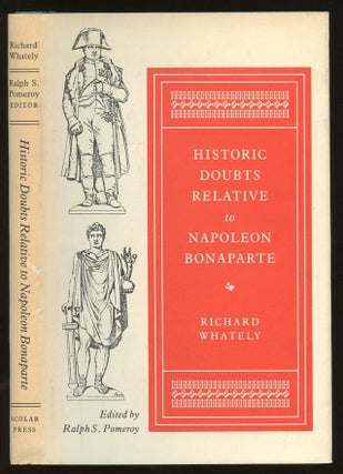 Item #B55999 Historic Doubts Relative to Napoleon Bonaparte. Richard Whately, Ralph S. Pomeroy