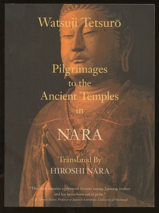 Item #B56005 Pilgrimages to the Ancient Temples in Nara. Watsuji Tetsuro, Hiroshi Nara