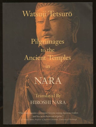 Item #B56007 Pilgrimages to the Ancient Temples in Nara. Watsuji Tetsuro, Hiroshi Nara