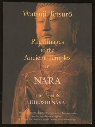 Item #B56008 Pilgrimages to the Ancient Temples in Nara. Watsuji Tetsuro, Hiroshi Nara