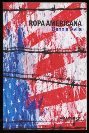 Item #B56028 Ropa Americana [Inscribed by Avila!]. Dennis Avila, Waldo Leyva