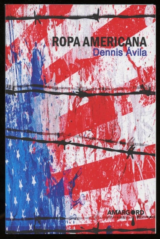 Item #B56028 Ropa Americana [Inscribed by Avila!]. Dennis Avila, Waldo Leyva.