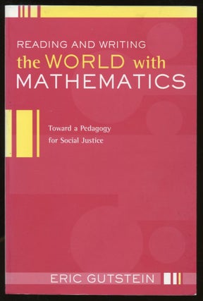 Item #B56061 Reading and Writing the World with Mathematics: Toward a Pedagogy for Social...