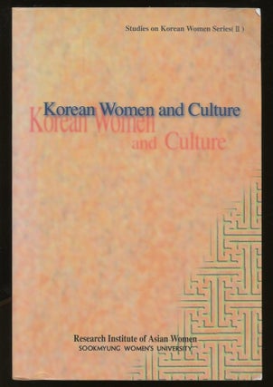 Item #B56069 Korean Women and Culture [Studies on Women Series II]. n/a