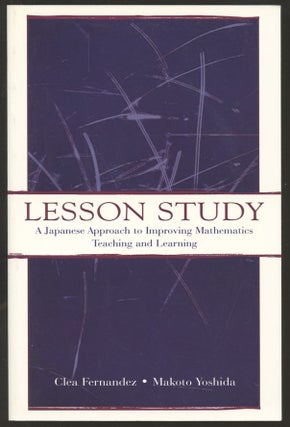 Item #B56113 Lesson Study: A Japanese Approach to Improving Mathematics Teaching and Learning....