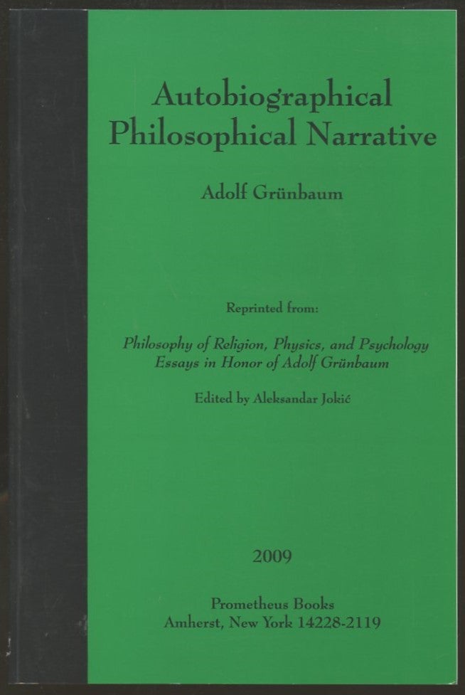 Item #B56120 Autobiographical Philosophical Narrative [Reprinted from: Philosophy of Religion, Physics, and Psychology Essays in Honor of Adolf Grunbaum]. Adolf Grunbaum.