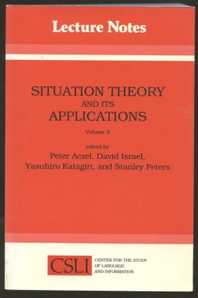 Item #B56123 Situation Theory and Its Applications: Volume 3 [CSLI Lectures Notes No. 37]. Peter...