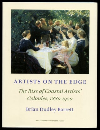 Item #B56133 Artists on the Edge: The Rise of Coastal Artists' Colonies, 1880-1920--With...