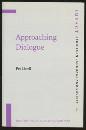 Item #B56310 Approaching Dialogue: Talk, Interaction and Contexts in Dialogical Perspectives. Per...