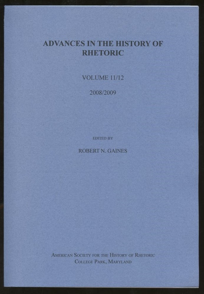 Item #B56431 Advances in the History of Rhetoric: Volume 11/12, 2008/2009 [This volume only!]. Robert N. Gaines.