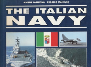 Item #B56442 The Italian Navy. Michele Cosentino, Ruggero Stanglini