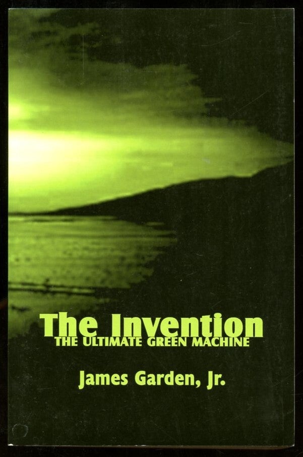 The Invention: The Ultimate Green Machine With letter laid in signed by ...