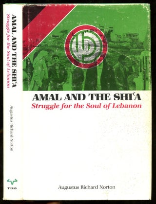 Item #B56460 Amal and the Shi'a: Struggle for the Soul of Lebanon. Augustus Richard Norton,...