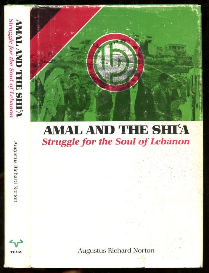 Item #B56460 Amal and the Shi'a: Struggle for the Soul of Lebanon. Augustus Richard Norton, Leonard Binder.