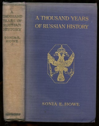 Item #B56461 A Thousand Years of Russian History. Sonia E. Howe