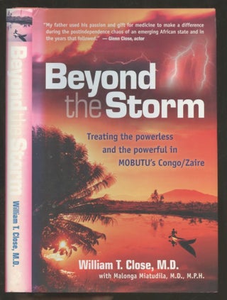 Item #B56478 Beyond the Storm: Treating the Powerless and the Powerful in Mobutu's Congo/Zaire...