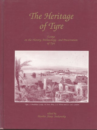 Item #B56483 The Heritage of Tyre: Essays on the History, Archaeology, and Preservation of Tyre...