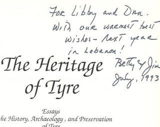 The Heritage of Tyre: Essays on the History, Archaeology, and Preservation of Tyre [Inscribed by two of the authors, Betty Hamady Sams and James F. Sams!]