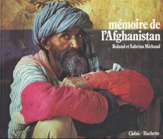 Item #B56484 Memoire de l'Afghanistan. Roland Michaud, Sabrina, Mike Barry