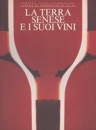Item #B56485 La Terra Senese e i Suoi Vini + Produttori di Vino Senesi Catalogo 1986 [Two volumes...