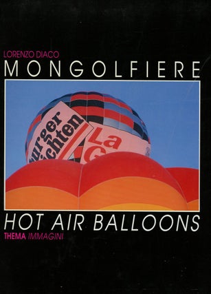 Item #B56567 Mongolfiere/Hot Air Balloons. Lorenzo Diaco, Paolo Contegiacomo