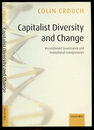 Item #B56584 Capitalist Diversity and Change: Recombinant Governance and Institutional...