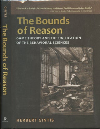 Item #B56650 The Bounds of Reason: Game Theory and the Unification of the Behavioral Sciences....