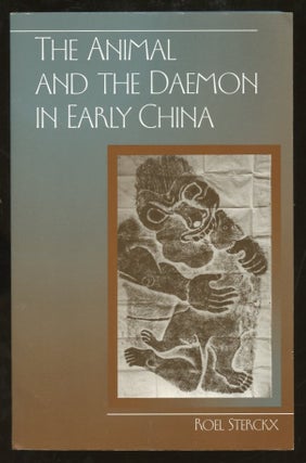 Item #B56725 The Animal and the Daemon in Early China. Roel Sterckx
