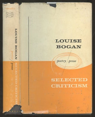 Item #B56757 Selected Criticism: Prose, Poetry. Louise Bogan