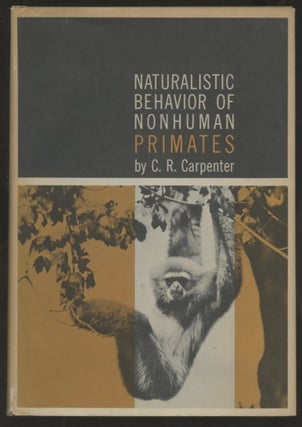 Item #B56821 Naturalistic Behavior of Nonhuman Primates. C. R. Carpenter