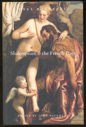 Item #B56848 Shakespeare & the French Poet. Yves Bonnefoy, John Naughton
