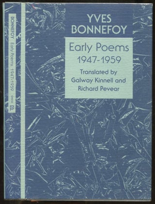 Item #B56852 Yves Bonnefoy: Early Poems, 1947-1959. Yves Bonnefoy, Galway Kinnell, Richard Pevear
