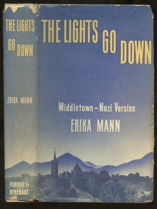 Item #B56866 The Lights Go Down. Erika Mann, Maurice Samuel, John O'Hara Cosgrave