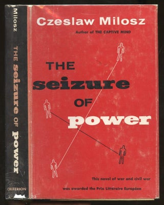Item #B56892 The Seizure of Power. Czeslaw Milosz, Celina Wieniewska